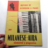 Metodo Acordeon A Piano Milanese Aira Partitura Antigua