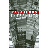 Pasajeros En Tránsito, De Diana Ospina Obando. Editorial Codice Producciones Limitada, Tapa Blanda, Edición 2017 En Español