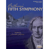 Beethoven's Fifth Symphony For Trombone & Piano