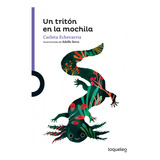 Libro Un Tritón En La Mochila - Echevarria, Carlota