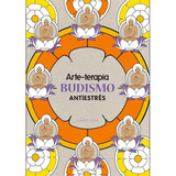 Arte-terapia Budismo Antiestrés Mandalas (t.dura) / Larousse