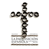 La Inquisición Española José Martínez Millán Ed. Alianza