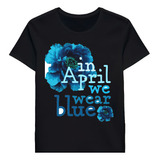Remera In April We Wear Blue Autism Awareness Blue Colo2233