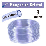 Mangueira Cristal Siliconada Lisa 5/8  X 3,0mm 3 Mts