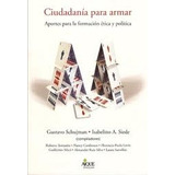 Ciudadania Para Armar - Schujman, Siede