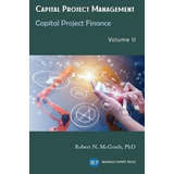 Libro Capital Project Management, Volume Ii : Capital Pro...