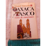 Oaxaca Y Taxco Manuel Toussaint Fondo De Cultura Económica