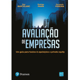 Avaliação De Empresas: Um Guia Para Fusões & Aquisições E Private Equity, De Martelanc, Roy. Editorial Pearson Education Do Brasil S.a., Tapa Mole En Português, 2009