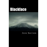 Libro Blackface - Swithen, John