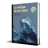 La Esfinge De Los Hielos, De Julio Verne. Editorial Anaya, Tapa Blanda En Español, 2005