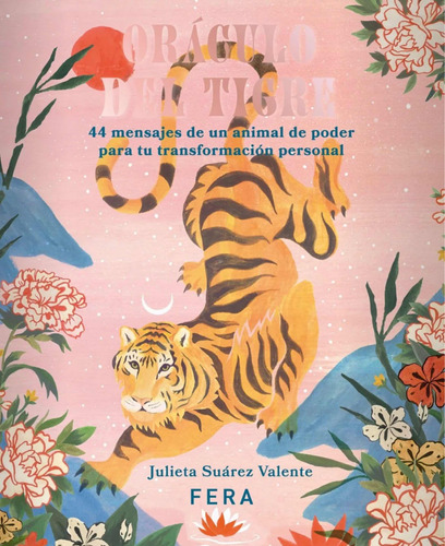 Oráculo Del Tigre Julieta Suárez Valiente Ed Fera Novedad