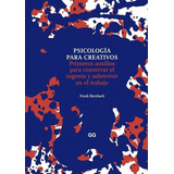 Psicología Para Creativos. Frank Berzbach. Editorial Gustavo Gili En Español. Tapa Blanda