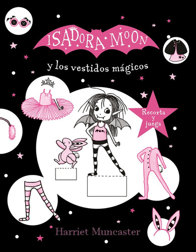 Isadora Moon Y Los Vestidos Mágicos, Harriet Muncaster, Alf