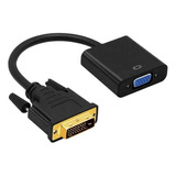 Adaptador Dvi-d A Vga 1080p - Conversor 24+1 Macho A Hembra