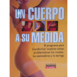 Un Cuerpo A Su Medida