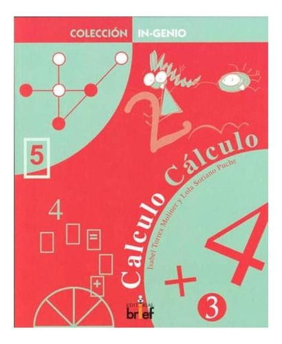 Calculo Cálculo: No Aplica, De Torres Moliner, Isabel. Serie No Aplica, Vol. No Aplica. Editorial Brief Ediciones, Tapa Pasta Blanda, Edición 1 En Español, 2008