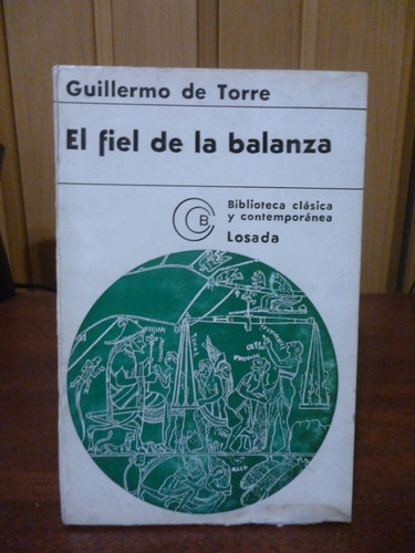 Guillermo De Torre - El Fiel De La Balanza