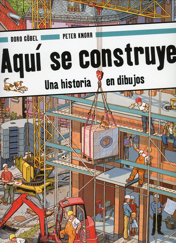 ¡aquí Se Construye!: Una Historia Con Dibujos 91nvy