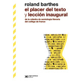 El Placer Del Texto - Roland Barthes - Siglo Xxi - Libro