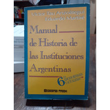 Manual Historia Instituciones Argentinas. Anzoategui/martire