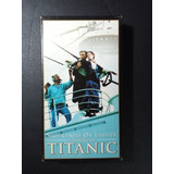 Fita Vhs - Titanic - Superando Os Limites: O Making Of