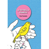 La Estrella Primera/ Palo Pandolfo/ Editorial Conejos/ Nuevo