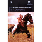 Mujer Que Se Fue A Caballo, La - D. H.  Lawrence