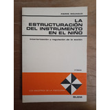 La Estructuración Del Instrumento En El Niño - P. Mounoud