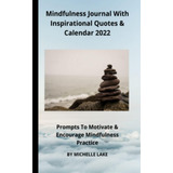 Libro: Mindfulness Journal With Inspirational Quotes & Cale