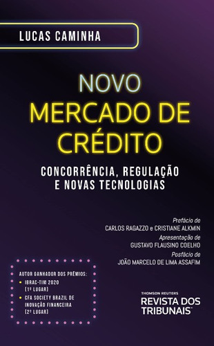 Novo Mercado De Credito: Concorrencia, Regulacao E Novas Tecnologias