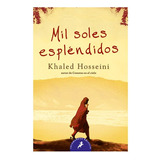 Mil Soles Espléndidos, De Khaled Hosseini., Vol. 1.0. Editorial Salamandra, Tapa Blanda, Edición 1.0 En Español, 44866