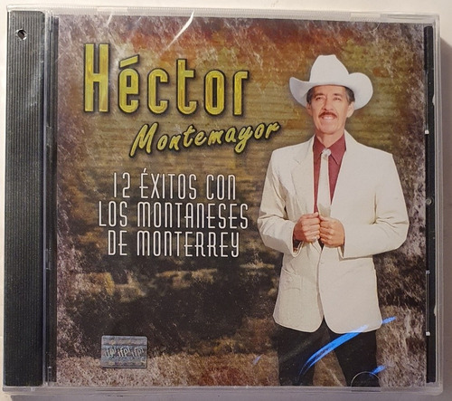 Cd Hector Montemayor - 12 Éxitos Con Lis Montañeses De Mty