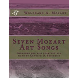 Seven Mozart Art Songs : Arranged For Bass Clarinet And P...