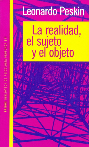 Realidad El Sujeto Y El Objeto, La - Leonardo Peskin