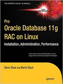 Pro Oracle Database 11g Rac On Linux (experts Voice In Oracl