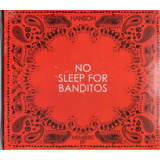 Hanson Ep 2012 Cd No Sleep For Banditos - Member Kit 