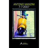 7-7-2007 ( Subjefe Rocco Schiavone 5 ) - Antonio Manzini