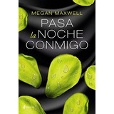 Pasa La Noche Conmigo, De Maxwell Megan. Editorial Esencia En Español