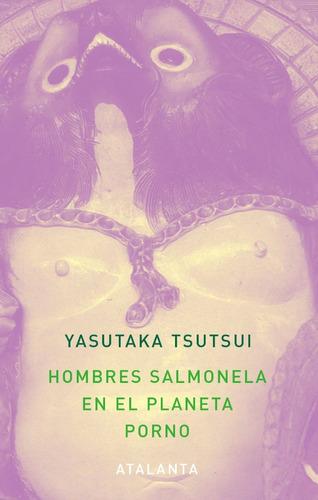 Hombres Salmonela En El Planeta Porno. Ytsutsui. Atalanta