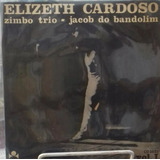 Lp Vinil Elizeth Cardoso Zimbo Trio E Jacob Do Bandolim 1968