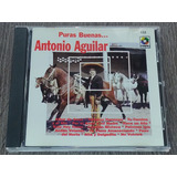 Antonio Aguilar, Puras Buenas... Musart 1997