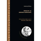 Arte De La Lengua Mexicana - De Olmos,andres