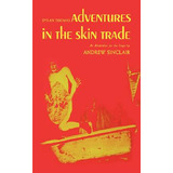 Libro Adventures In The Skin Trade - Sinclair, Andrew