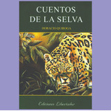 Cuentos De La Selva Lote X 10 Libros Nuevos Horacio Quiroga