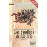 Libro Bandidos Del Rio Frio, Los Nuevo