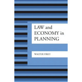 Law And Economy In Planning, De Walter Firey. Editorial University Of Texas Press, Tapa Blanda En Inglés