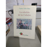 La Rebelión De Las Cañadas Carlos Tello Díaz Rp107