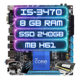 Kit Upgrade Intel I5-3470  + Ddr3 8gb + Ssd 240gb + H61