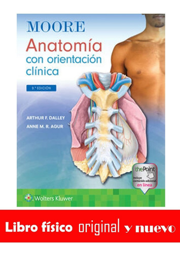 Moore Anatomía Con Orientación Clínica 9a Ed. Dalley Arthur