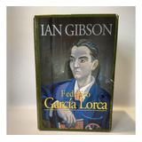 Federico Garcia Lorca 2 Tomos Ian Gibson Critica